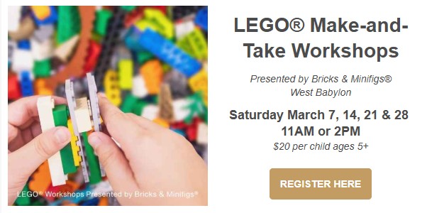 Close-up of hands building with LEGO bricks on the left; on the right, text advertises LEGO Make-and-Take Workshops for children ages 5+, held on Saturdays in March at 11 AM or 2 PM, with a Register Here button.